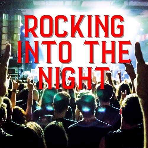 Various Artists - Rocking Into The Night [WEB] (2023) Lossless+MP3