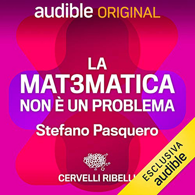 Stefano Pasquero - La matematica non è un problema. Serie completa (2020) (mp3 - 128 kbps)