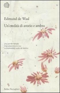 Edmund de Waal - Un'eredità di avorio e ambra (2011)
