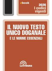AA.VV. – Il nuovo testo unico doganale e le norme essenziali (2026)
