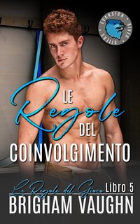 Brigham Vaughn - Le Regole del Gioco Vol. 5. Le Regole del Coinvolgimento (2024)