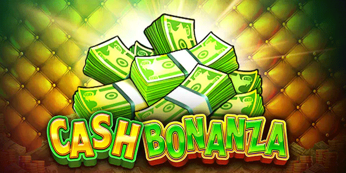 Strategi Jitu untuk Jackpot Besar Slot Gacor Cash Bonanza