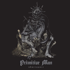 Primitive Man (USA) / Death/Doom/Sludge Metal, Noise