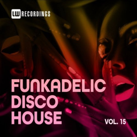 VA - Funkadelic Disco House, 15 (2022)