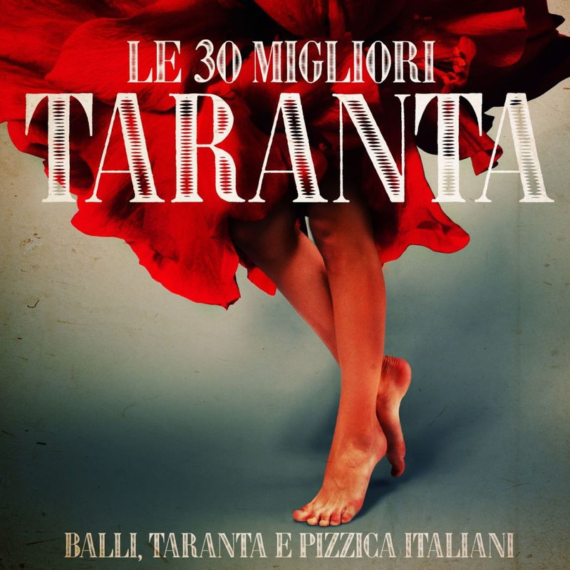 Le 30 migliori Taranta (Balli, Taranta e Pizzica Italiani) (2012) .Mp3 -320 Kbps