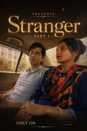 Stranger Part 1 2026 Hindi Uncut Short Films 720p WEB-DL 1Click Download