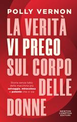 Polly Vernon – La verità, vi prego, sul corpo delle donne (2026)