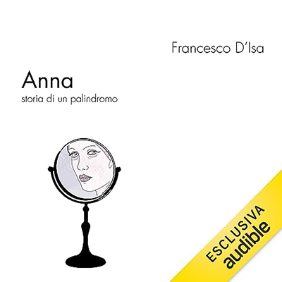 Francesco D'Isa - Anna꞉ Storia di un palindromo (2023) (mp3 - 128 kbps)