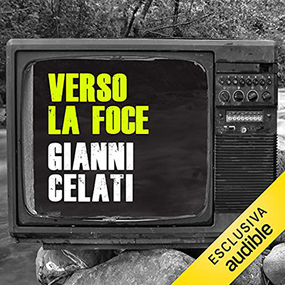 Gianni Celati - Verso la foce (2021) (mp3 - 128 kbps)