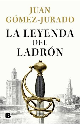 LA LEYENDA DEL LADRON, JUAN GOMEZ JURADO