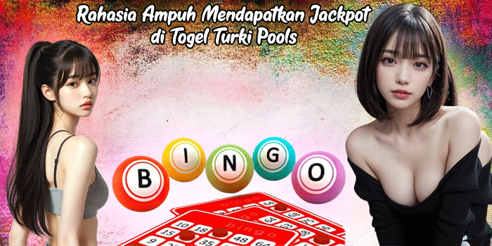 Rahasia Ampuh Mendapatkan Jackpot di Togel Turki Pools