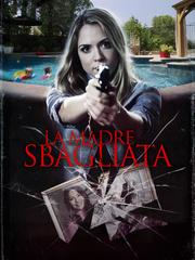La Madre Sbagliata (2017) WebDL 1080p E-AC3 ITA