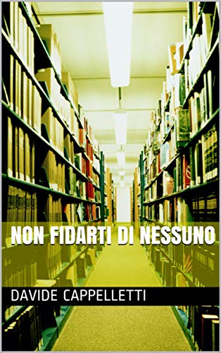 Davide Cappelletti – Non fidarti di nessuno (2020)
