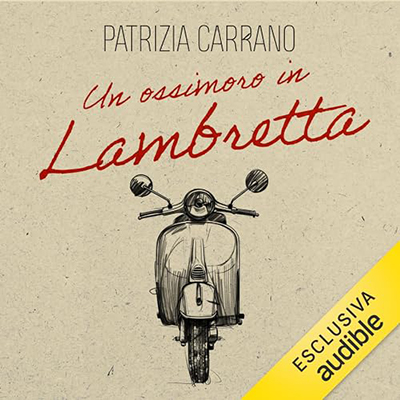 Patrizia Carrano - Un ossimoro in lambretta꞉ Labirinti segreti di Giorgio Manganelli (2024) (mp3 - 128 kbps)