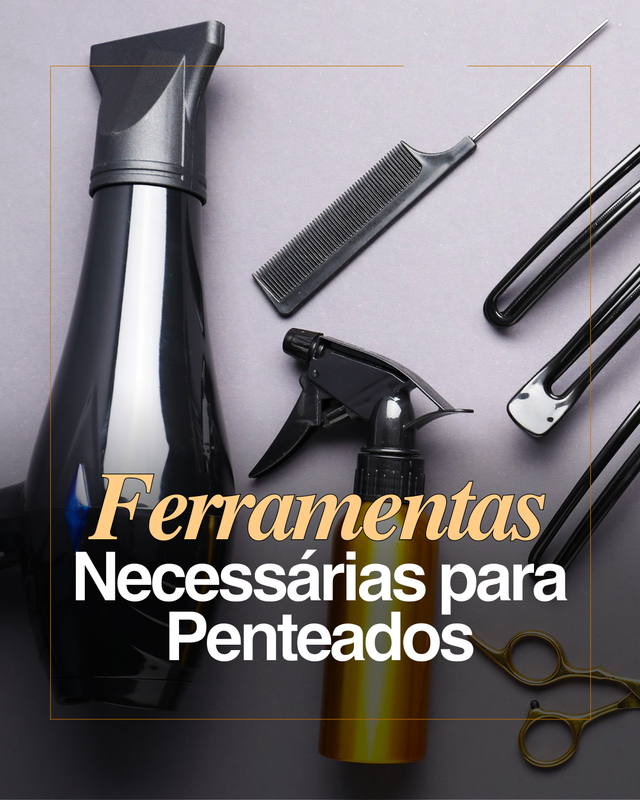 Módulo 02 — Ferramentas para penteados