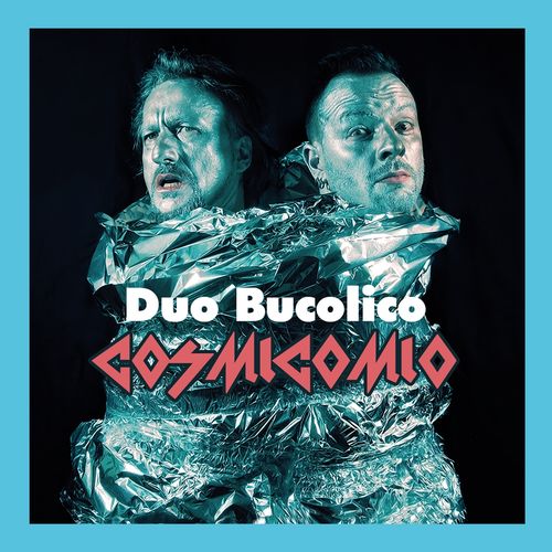 Duo Bucolico - Cosmicomio [Album] (Cinedelic, 2016) FLAC