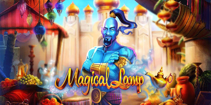 Mengungkap Trik Raih Kemenangan Besar Slot Magical Lamp