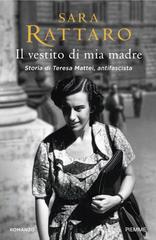 Sara Rattaro – Il vestito di mia madre (2026)