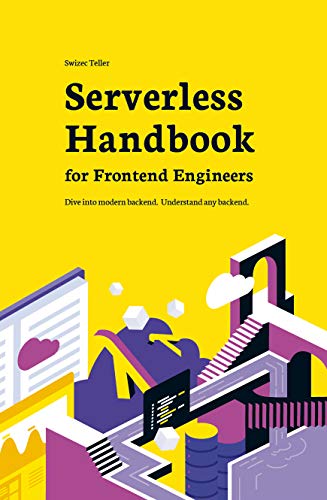 Serverless Handbook: Dive into modern backend. Understand any backend.