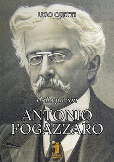 Ugo Ojetti - Colloqui con Antonio Fogazzaro (2024)