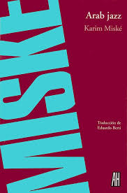 ARAB JAZZ, KARIM MISKE