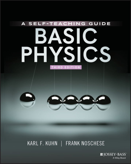 Basic Physics: A Self-Teaching Guide (Wiley Self Teaching Guides), 3rd Edition