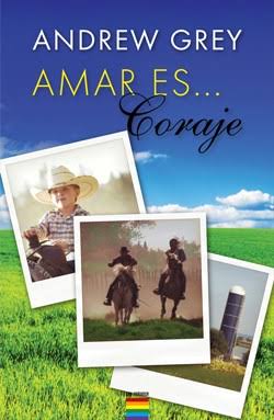 AMAR ES TENER CORAJE, ANDREW GREY