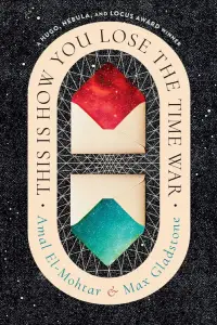 The cover for This is How You Lose the Time War