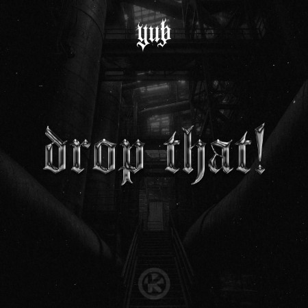 YUB - Drop That! (2025)