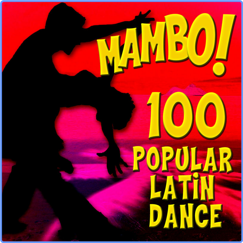 VA - Mambo! 100 Popular Latin Dance Classics (Compile, Silverphonic Records, 2011) 320 Scarica Gratis