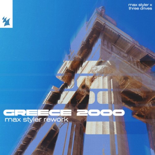 Max Styler X Three Drives - Greece (2000) (Max Styler ReWork) (2026)