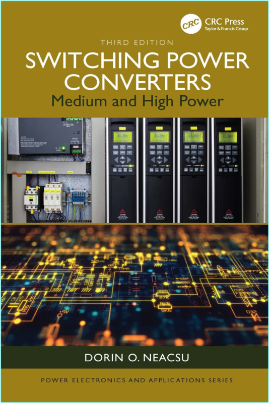 Switching Power Converters Medium And High Power 3ed (2026) (Dorin O. Neacsu)
