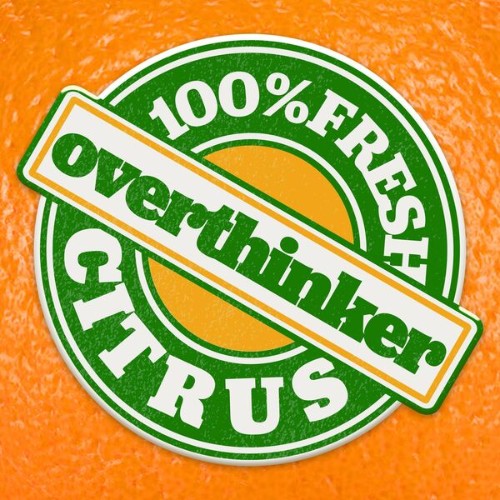 Overthinker - Citrus (2026)