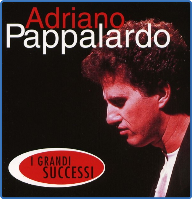 Adriano Pappalardo - I Grandi successi (Album, 2003) 192 Kbps Scarica Gratis