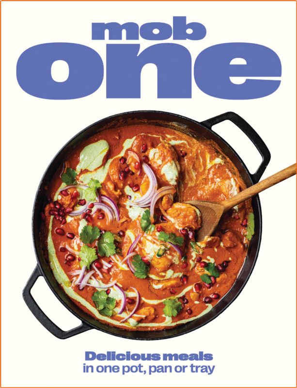 Mob One Delicious Meals In One Pot Pan Or Tray