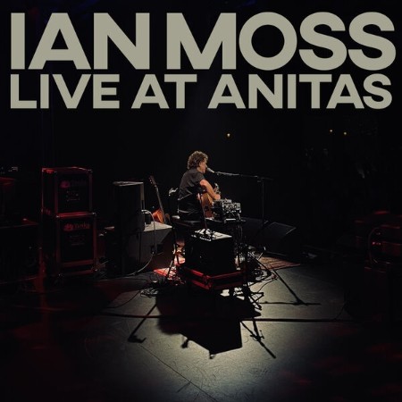 Ian Moss - Live At Anitas (2025)