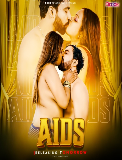 Aids (2024) UNRATED AddaTv Originals Hindi S01EP[01-03] Hot Web Series HDRip | 1080p | 720p | 480p