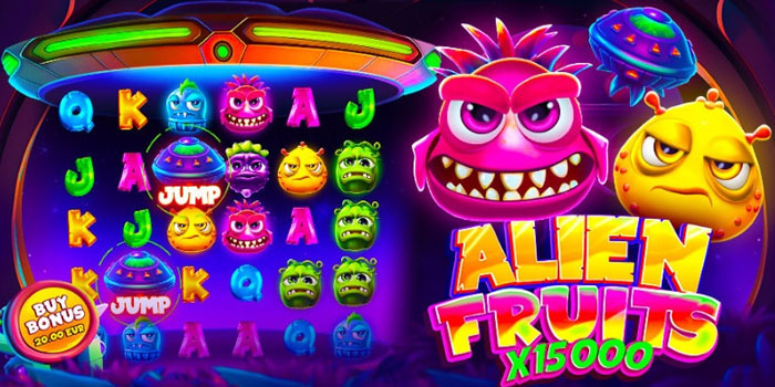 Trik Jitu Mendapatkan Jackpot Besar Di Slot Alien Fruits