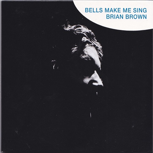 Brian Brown Quintet - Bells Make Me Sing (1979)