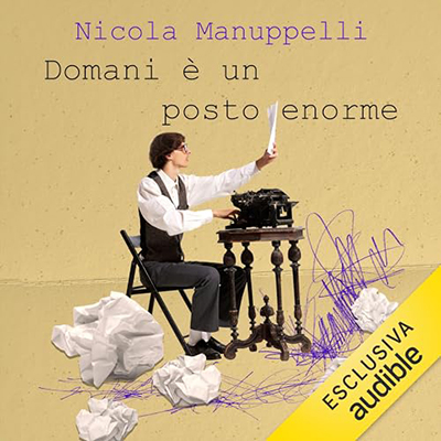 Nicola Manuppelli - Domani è un posto enorme꞉ Un’amicizia con Chuck Kinder (2023) (mp3 - 128 kbps)