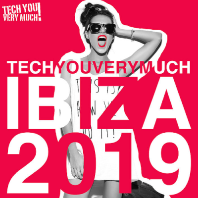 VA - TechYouVeryMuch Ibiza (2019)