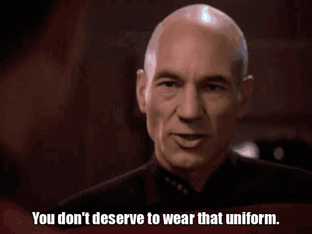 picard-you-dont-deserve.gif