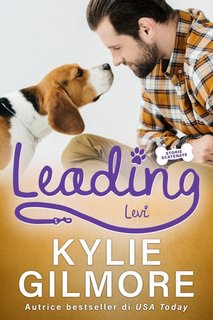Kylie Gilmore - Storie scatenate Vol. 8. Leading - Levi (2023)