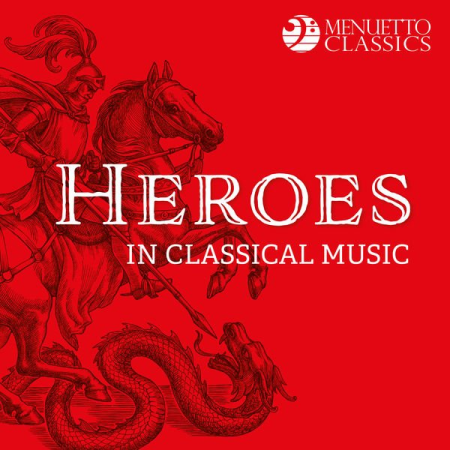 Various Artists - Heroes in Classical Music (2019)