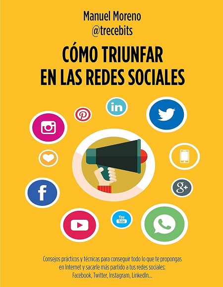 Como triunfar en las redes sociales - Manuel Moreno Molina (Multiformato) [VS]