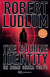 Robert Ludlum - The Bourne Identity. Un nome senza volto (1995)