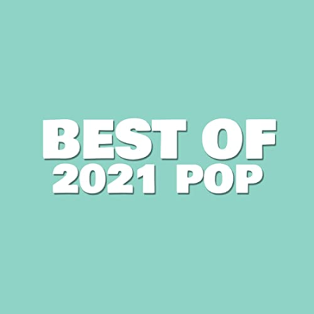 VA - Best of 2021: Pop (Explicit) (2021)