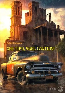 Peter Cheyney - Che tipo, quel Caution! (2023)