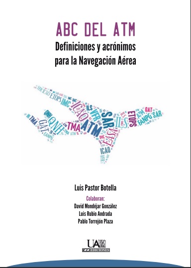 ABC del ATM. Definiciones y acrónimos para la Navegación Aérea - Luis Pastor Botella (PDF + Epub) [VS]