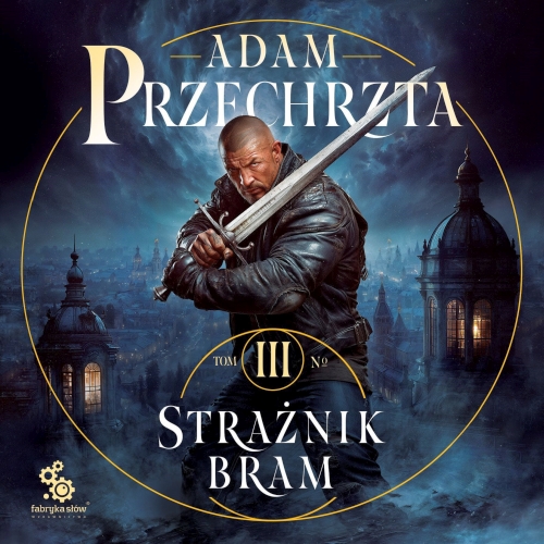Adam Przechrzta - Cykl: Mons Viridis Magicus (tom 3) Strażnik Bram (2026)